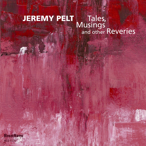 Jeremy Pelt, trumpeter - Tales Musings and Other Reveries, CD Cover