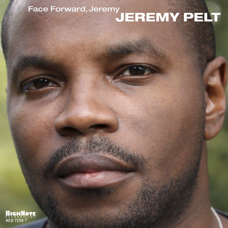 Jeremy Pelt, trumpeter - Face Forward, Jeremy CD Cover